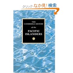The Cambridge History of the Pacific Islanders