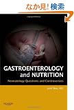 Neonatology: Questions and Controversies Series: Gastroenterology and Nutrition, 1e (Neonatology: Questions & Controversies)