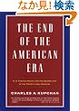 The End of the American Era: U.S. Foreign Policy and the Geopolitics of the Twenty-first Century