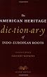 The American Heritage Dictionary of Indo-European Roots