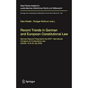 【クリックで詳細表示】Recent Trends in German and European Constitutional Law： German Reports Presented to the Xviith International Congress on Comparative Law， Utrecht， 16 to 22 July 2006 (Beitr？E Zum Ausl？Dischen ？Fentlichen Recht Und V？Kerrecht) [ペーパーバック]