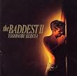 THE BADDEST II