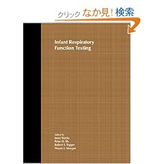 【クリックでお店のこの商品のページへ】Infant Respiratory Function Testing: Janet Stocks, Peter D. Sly, Robert S. Tepper, Wayne J. Morgan: 洋書