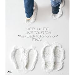 LIVE TOUR '06 "Way Back to Tomorrow" FINAL [Blu-ray]