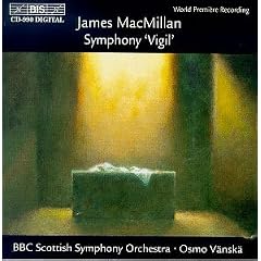 MacMillan: Symphony "Vigil"