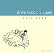 drive groovin�flupin