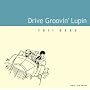 drive groovin�flupin