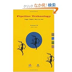 【クリックでお店のこの商品のページへ】Pipeline Technology: Proceedings of the 3rd International Pipeline Technology Conference, Brugge, Belgium, May 21-24, 2000: Belgium) International Pipeline Technology Conference 2000 (Brugge, R. M. Denys: 洋書