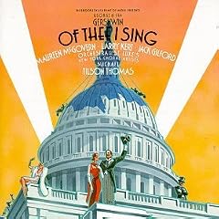 Gershwin: Of Thee I Sing/Let 'em Eat Cake