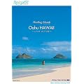 Healing Islands Oahu HAWAII~�n���C�I�A�t��~ [DVD]