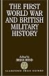 The First World War and British Military History
