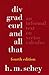 Div, Grad, Curl, And All That: An Informal Text On Vector Calculus
