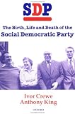 [Book]Ivor Crewe Sdp: The Birth, Life and Death of the Social Democratic Party