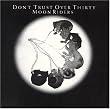 DON'T TRUST OVER THIRTY