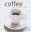 Coffee (Discovering Exploring Enjoying)