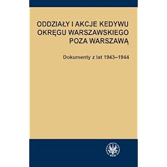 Oddzialy i akcje Kedywu Okregu Warszawskiego poza Warszawa