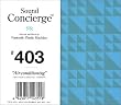 Sound Concierge #403�gAir-conditioning�hSelected and Mixed by Tomoyuki Tanaka a.k.a.Fantastic Plastic Machine-for your long hot summer