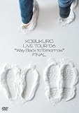 �R�u�N�� LIVE TOUR `06 �gWay Back to Tomorrow" FINAL [DVD]