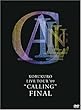 KOBUKURO LIVE TOUR '09"CALLING" FINAL [DVD]