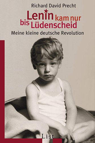  Lenin kam nur bis Lüdenscheid: Meine kleine deutsche Revolution