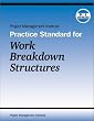 Project Management Institute Practice Standard for Work Breakdown Structures