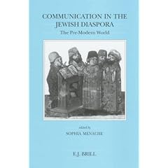 Communication in the Jewish Diaspora: The Pre-Modern World (Brill's Series in Jewish Studies)