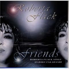 FRIENDS-ROBERTA FLACK SINGS MARIKO TAKAHASHI