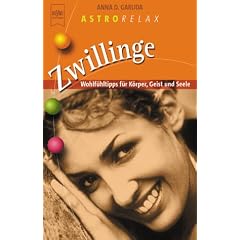 AstroRelax. Zwillinge. Gesundheit fuer Koerper, Geist und Seele.