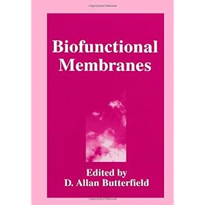 【クリックで詳細表示】Biofunctional Membranes： D.A. Butterfield： 洋書