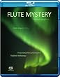 �t���[�g�E�~�X�e���[ (Flute Mystery - Philharmonia/Ashkenazy) [Hybrid SACD + Blu-Ray Disc]