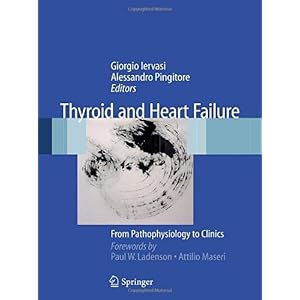 【クリックで詳細表示】Thyroid and Heart Failure： From Pathophysiology to Clinics [ハードカバー]