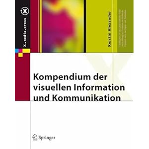 【クリックでお店のこの商品のページへ】Kompendium der visuellen Information und Kommunikation (X.media.press) [ハードカバー]