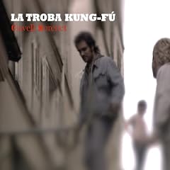 Clavell Morenet -La Troba Kung-Fu
