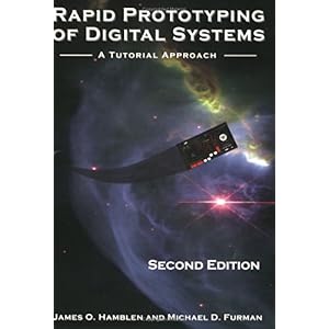 【クリックで詳細表示】Rapid Prototyping of Digital Systems： A Tutorial Approach [ペーパーバック]
