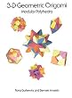 3-D Geometric Origami (Dover Origami Papercraft)