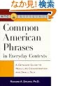 Common American Phrases in Everyday Contexts: A Detailed Guide to Real-Life Conversation and Small Talk (Ntc English-Language References)