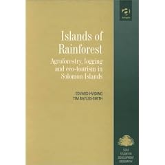 Islands of Rainforest: Agroforestry, Logging and Eco-Tourism in Solomon Islands (Studies in Development Geography (Soas).) 