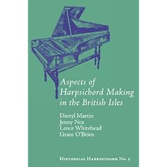 Aspects of Harpsichord Making in the British Isles (Historical Harpsichord)
