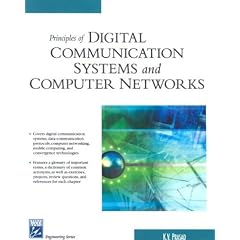 Principles of Digital Communication Systems and Computer Networks (Electrical and Computer Engineering Series)