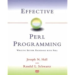 Effective Perl Programming: Writing Better Programs with Perl (A-W Developers Press)