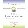 Effective Perl Programming: Writing Better Programs with Perl (A-W Developers Press)