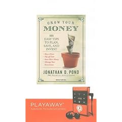 Grow Your Money: 101 Easy Tips to Plan, Save, and Invest [With Earbuds] (Playaway Adult Nonfiction)