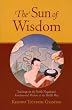 The Sun of Wisdom: Teachings on the Noble Nagarjuna's Fundamental Wisdom of the Middle Way (Na-GAR-joo-na)