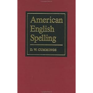 【クリックで詳細表示】American English Spelling： An Informal Description [ハードカバー]