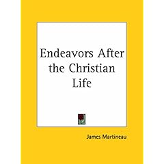 【クリックで詳細表示】Endeavors After the Christian Life 1858： James Martineau： 洋書