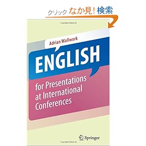 【クリックでお店のこの商品のページへ】English for Presentations at International Conferences: Adrian Wallwork: 洋書