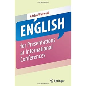 【クリックで詳細表示】English for Presentations at International Conferences： Adrian Wallwork： 洋書