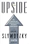 The Upside: The 7 Strategies for Turning Big Threats into Growth Breakthroughs