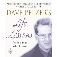 Dave Pelzer's Life Lessons: From a Man Who Knows