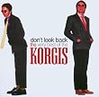 Don't Look Back : The Very Best of the Korgis
